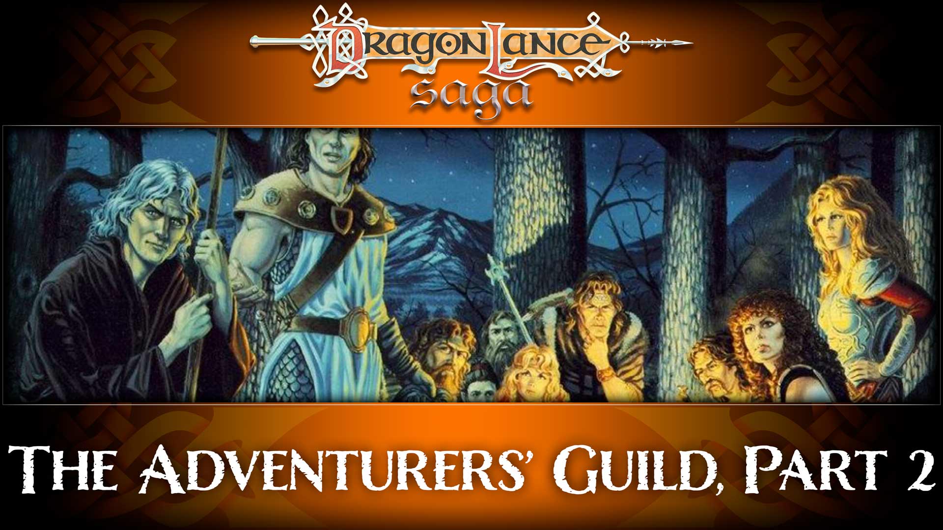The History of Dragonlance, The Adventurers’ Guild, Part 2 - Member ...